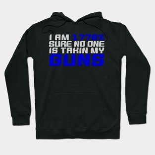 1776% sure you can't take my guns Hoodie